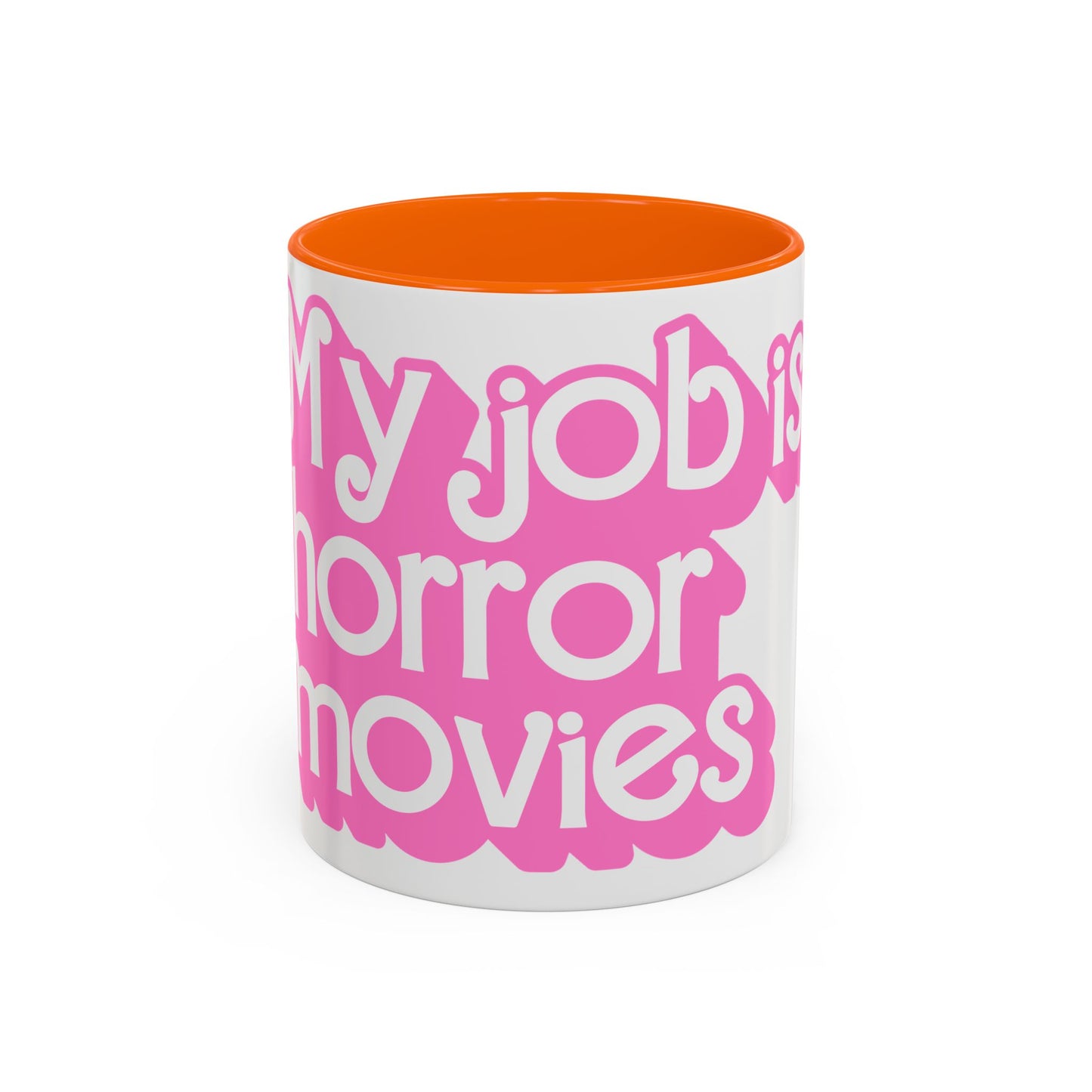 Accent Coffee Mug — "My Job Is Horror Movies" Pink Retro Text