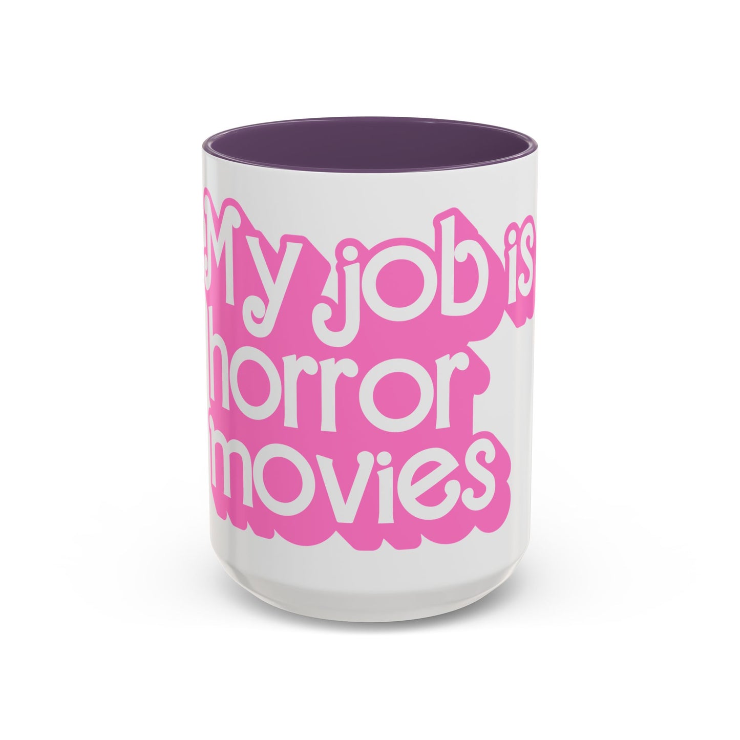 Accent Coffee Mug — "My Job Is Horror Movies" Pink Retro Text