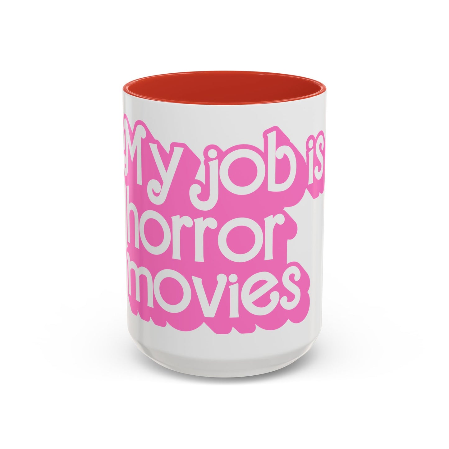 Accent Coffee Mug — "My Job Is Horror Movies" Pink Retro Text