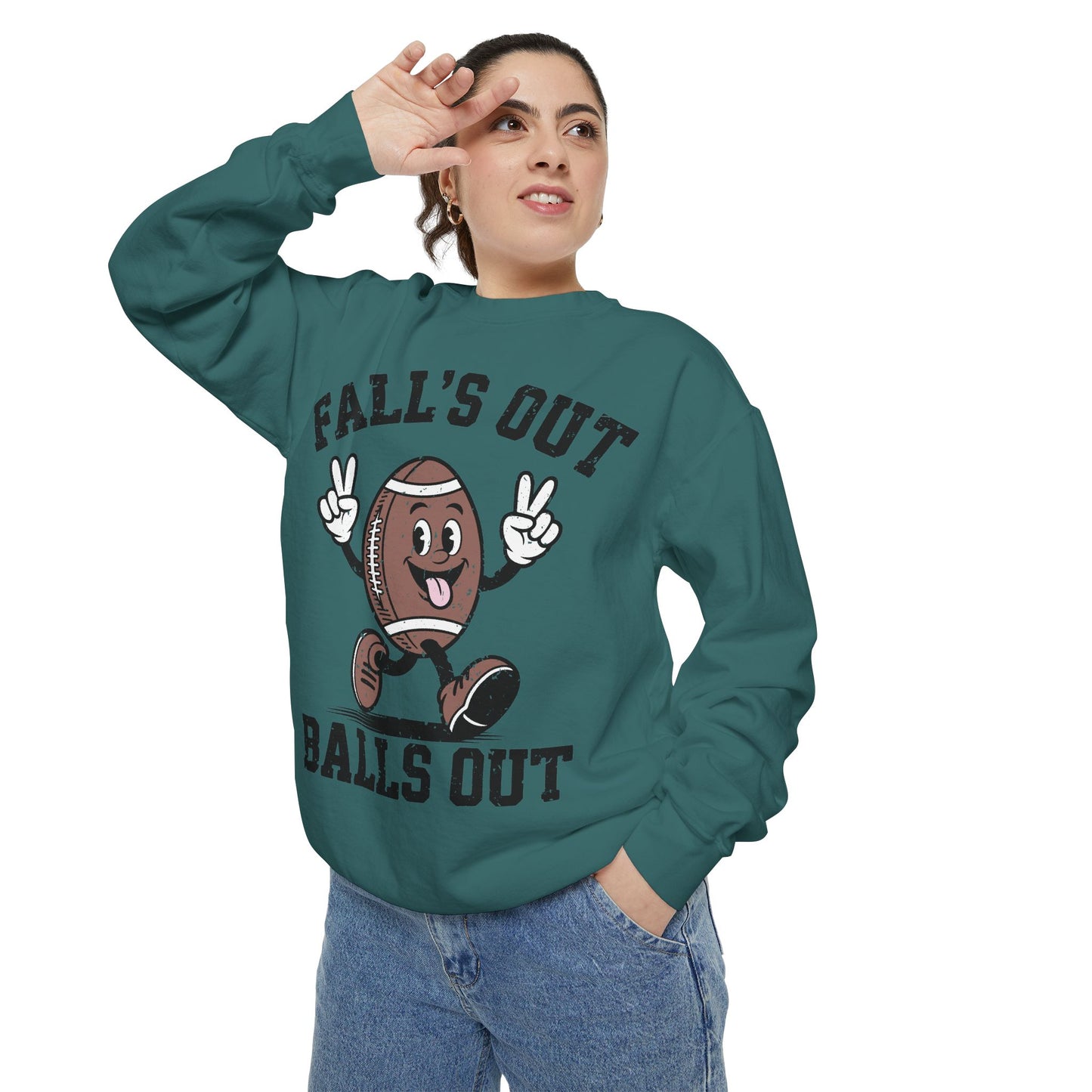 Fall’s Out, Balls Out Sweatshirt