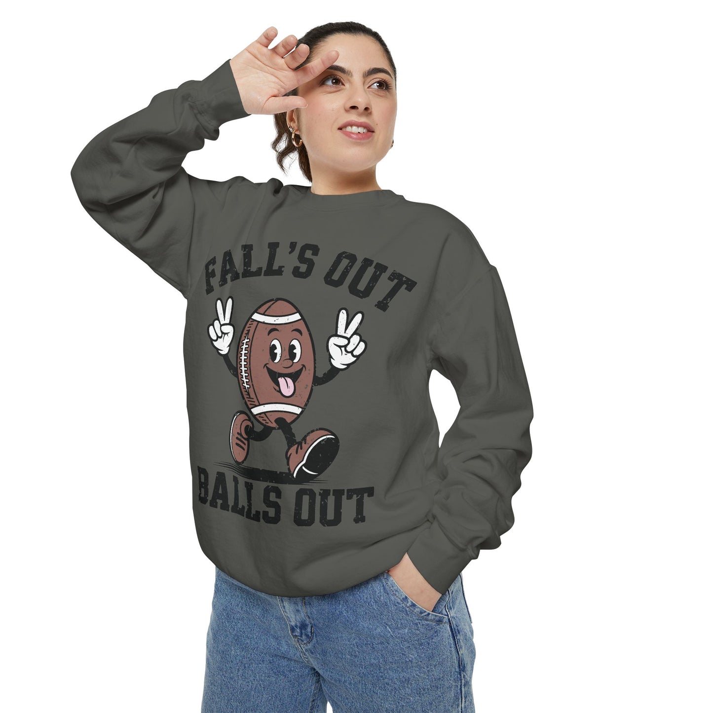 Fall’s Out, Balls Out Sweatshirt