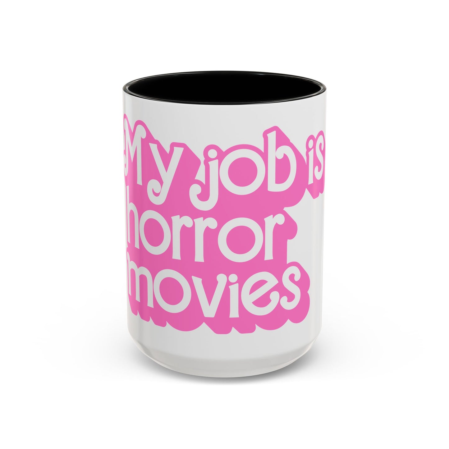Accent Coffee Mug — "My Job Is Horror Movies" Pink Retro Text