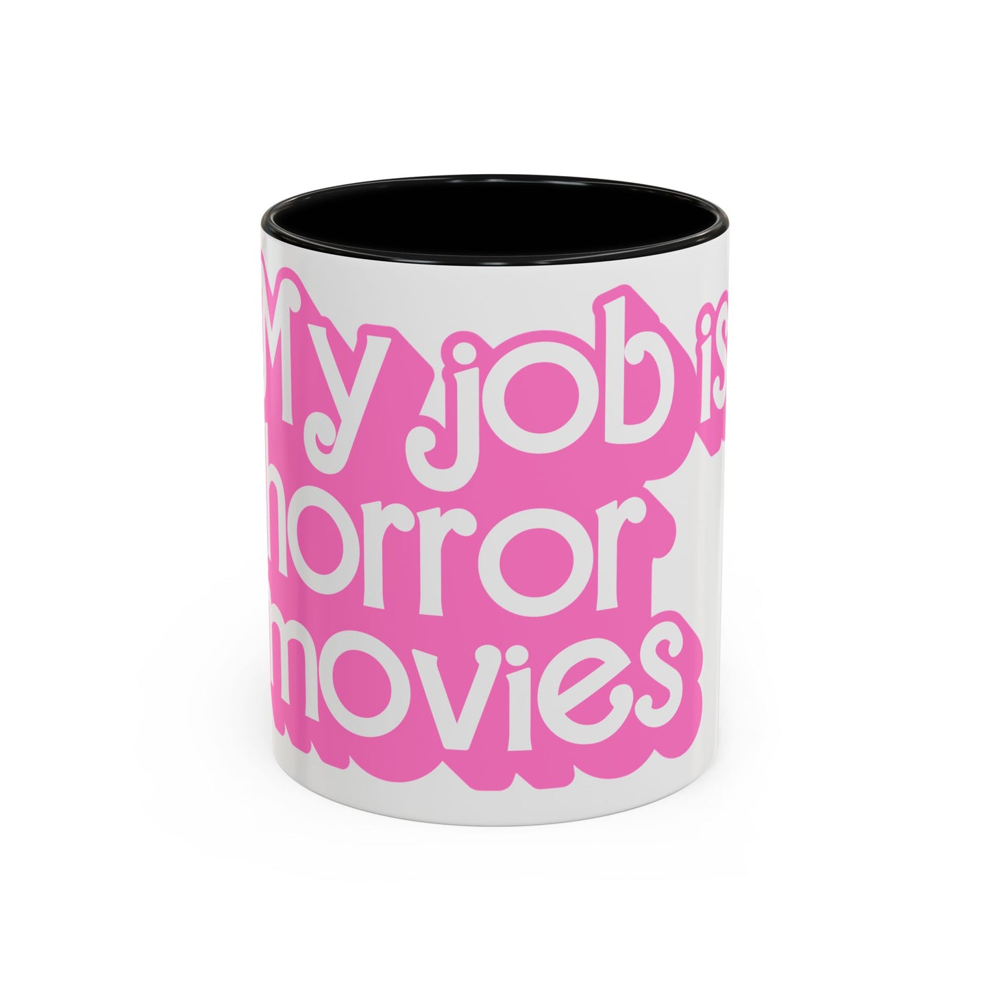 Accent Coffee Mug — "My Job Is Horror Movies" Pink Retro Text
