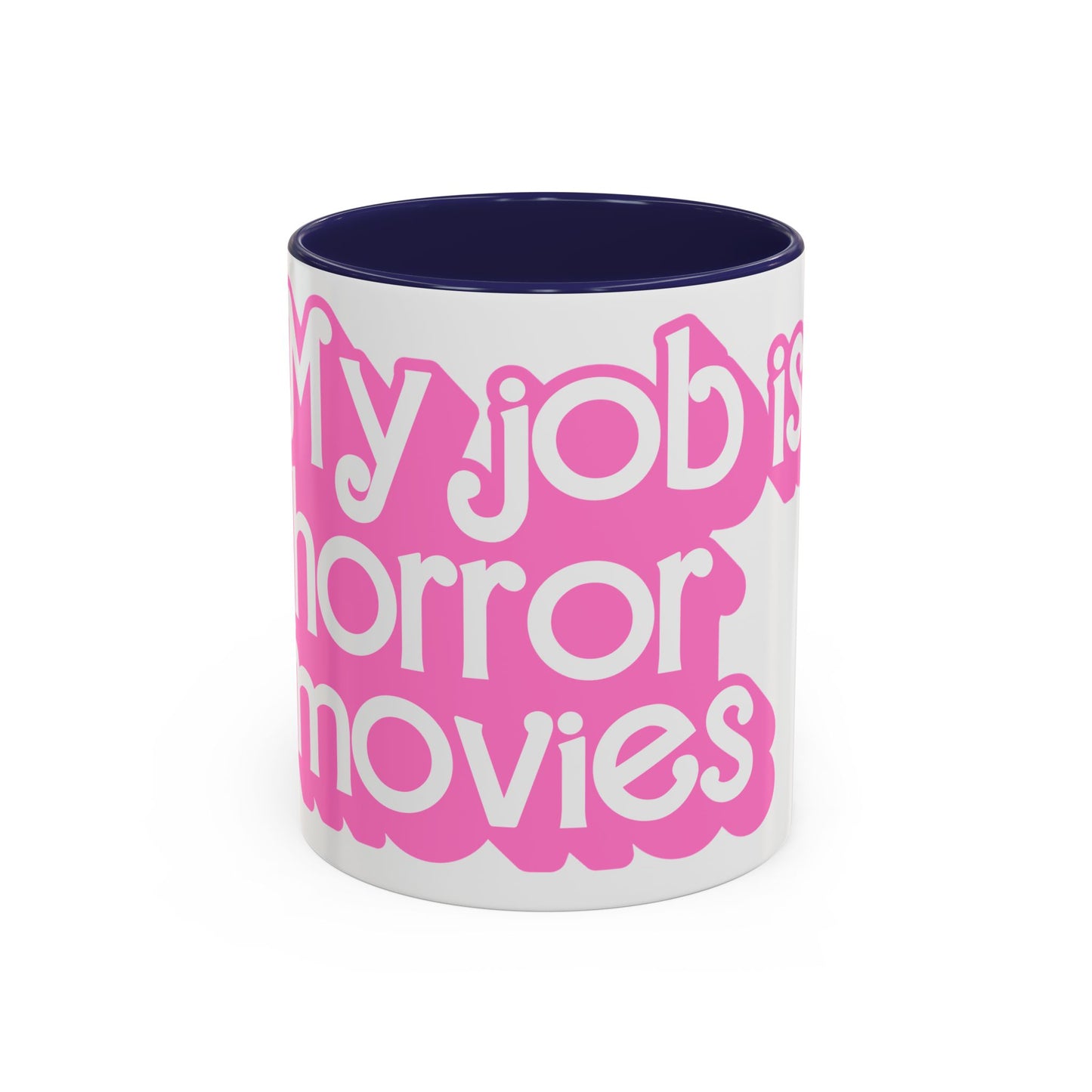 Accent Coffee Mug — "My Job Is Horror Movies" Pink Retro Text