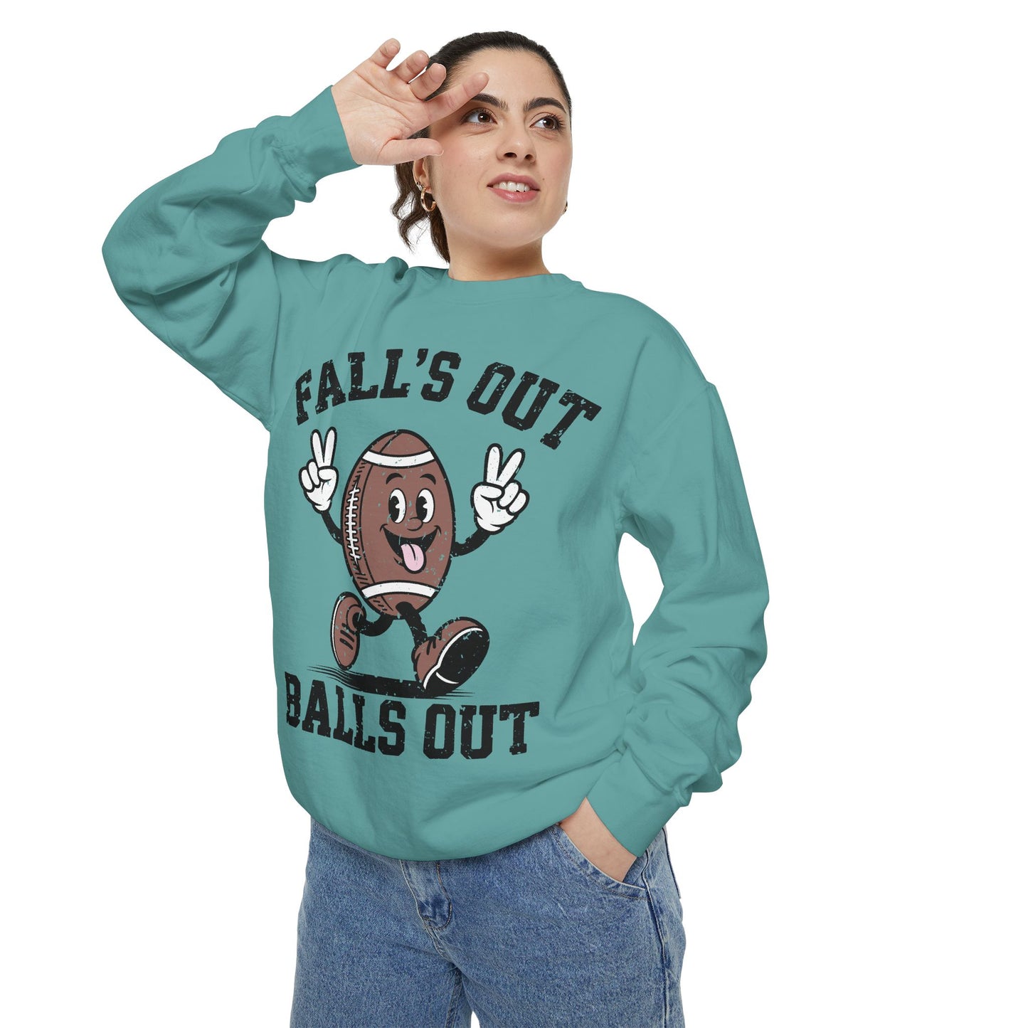 Fall’s Out, Balls Out Sweatshirt