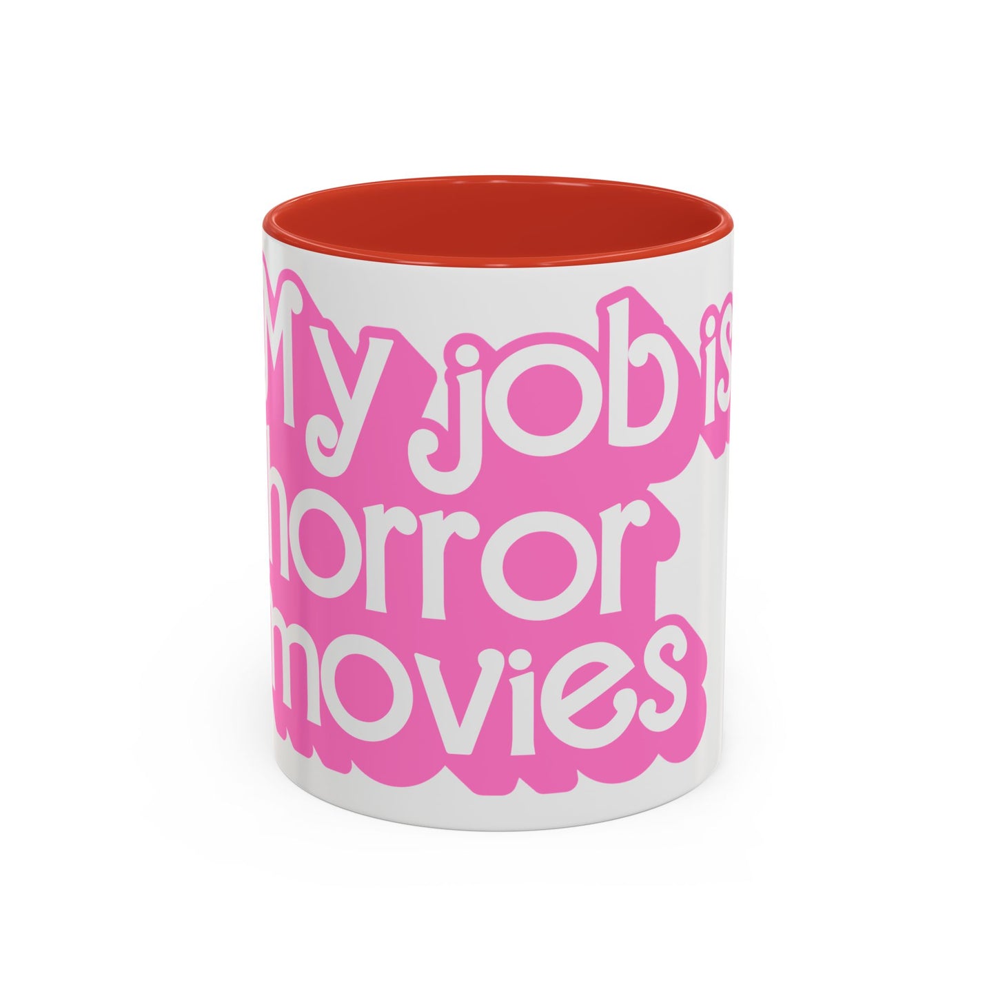 Accent Coffee Mug — "My Job Is Horror Movies" Pink Retro Text