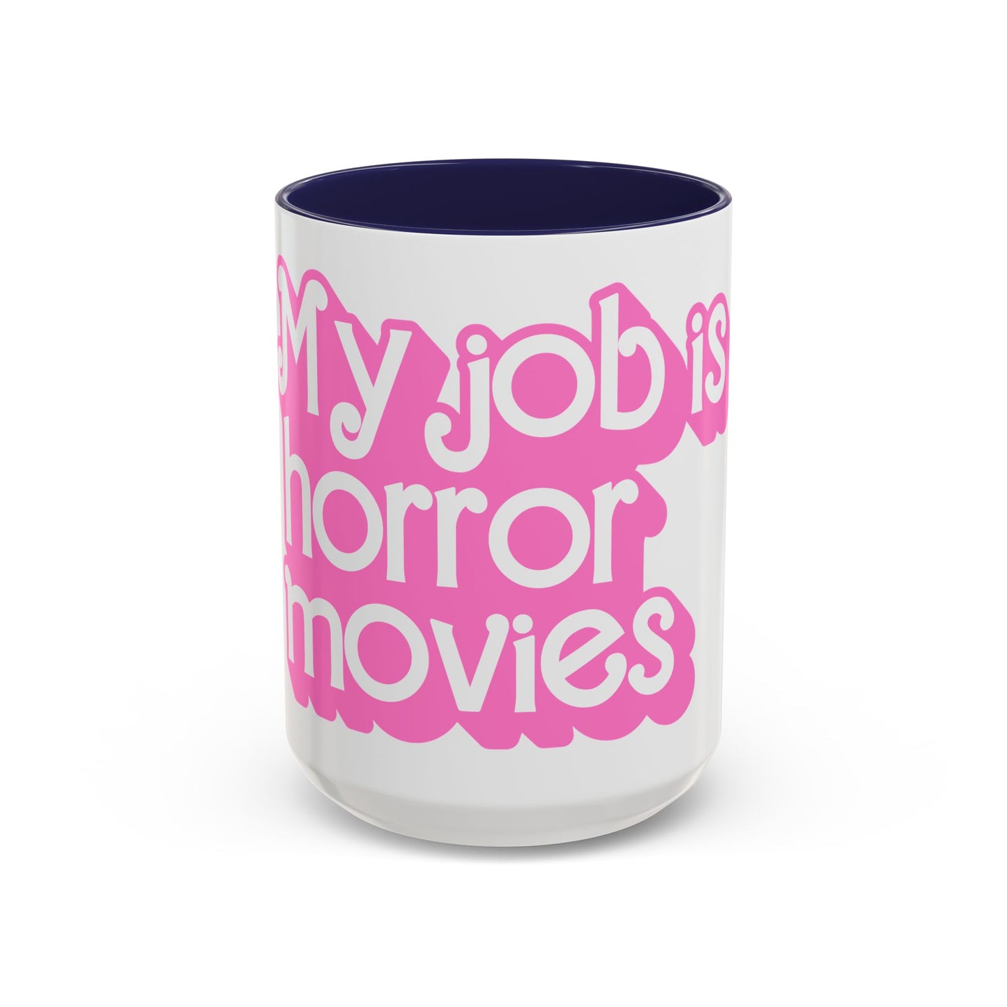 Accent Coffee Mug — "My Job Is Horror Movies" Pink Retro Text