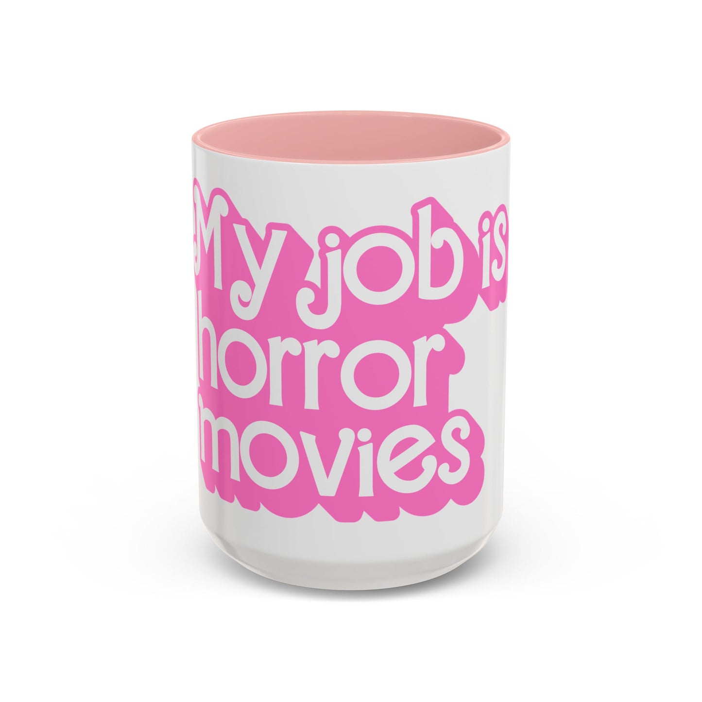Accent Coffee Mug — "My Job Is Horror Movies" Pink Retro Text