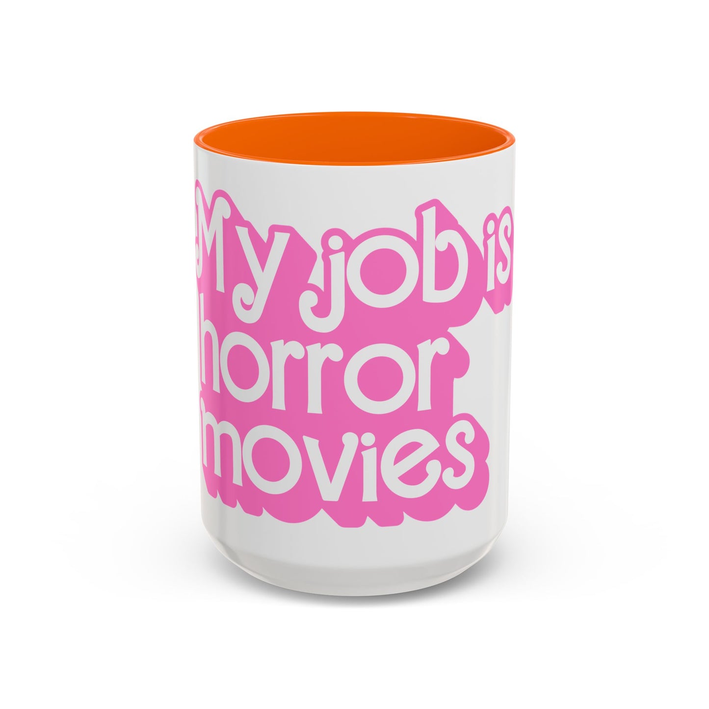 Accent Coffee Mug — "My Job Is Horror Movies" Pink Retro Text