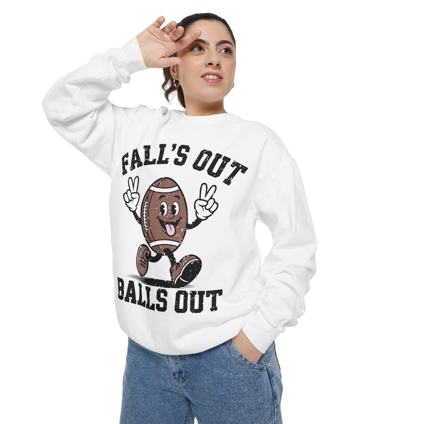 Fall’s Out, Balls Out Sweatshirt