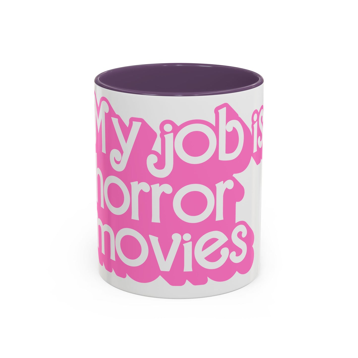 Accent Coffee Mug — "My Job Is Horror Movies" Pink Retro Text