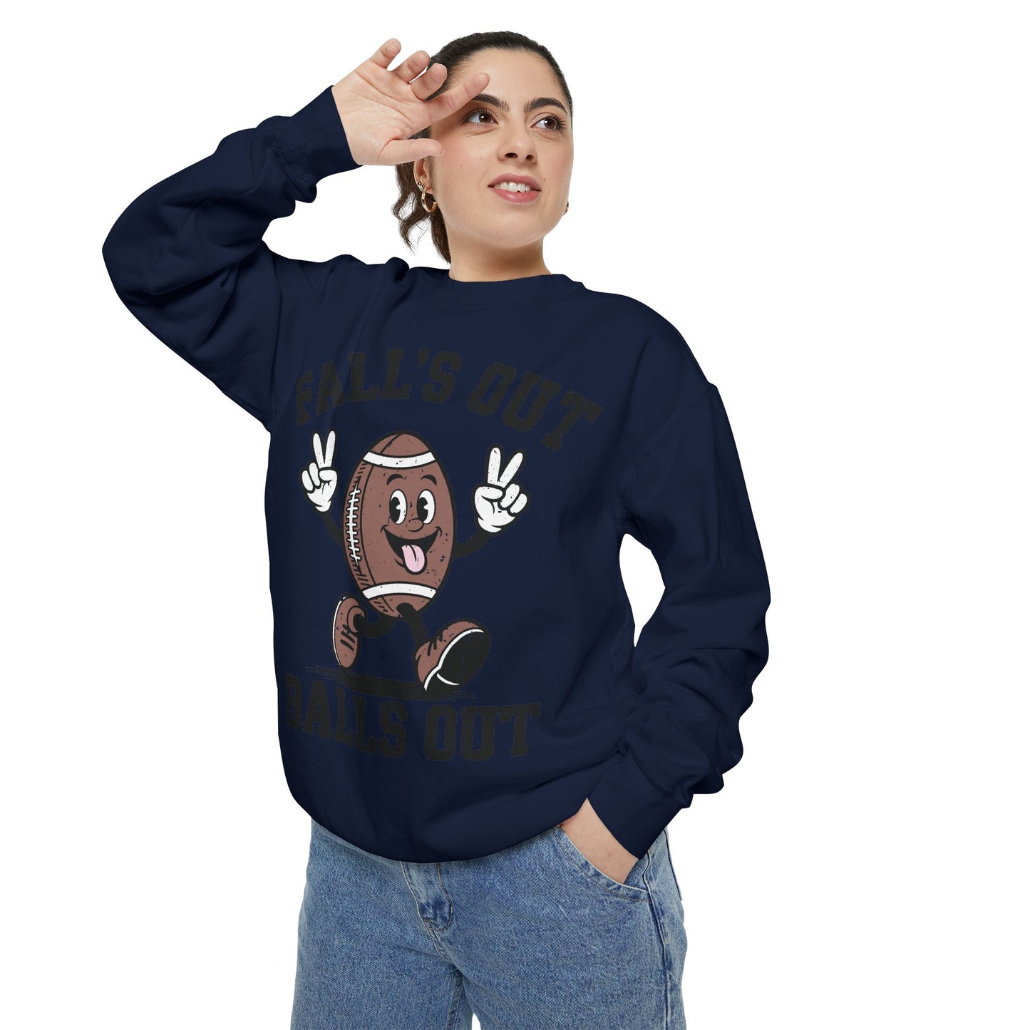 Fall’s Out, Balls Out Sweatshirt