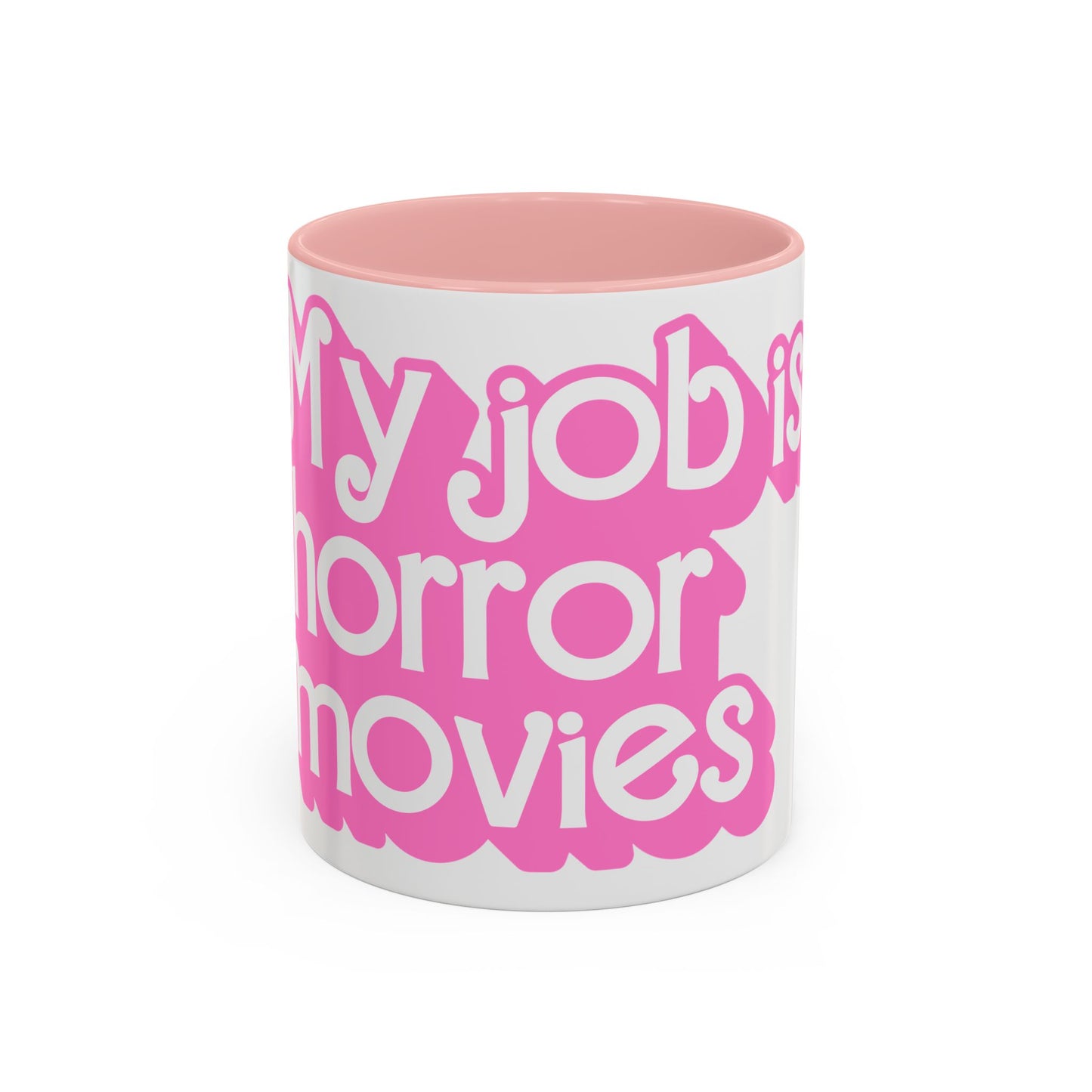 Accent Coffee Mug — "My Job Is Horror Movies" Pink Retro Text